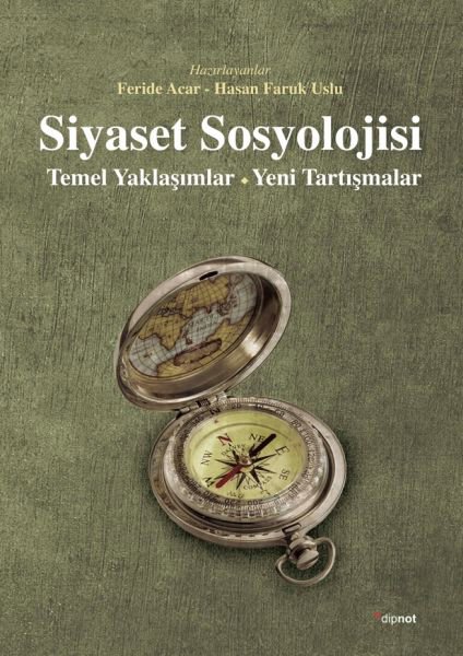 Siyaset Sosyolojisi Temel Yaklaşımlar - Yeni Tartışmalar