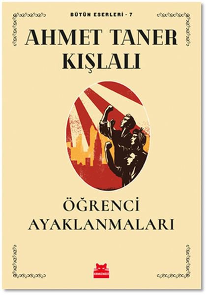 Öğrenci Ayaklanmaları - Bütün Eserleri 7