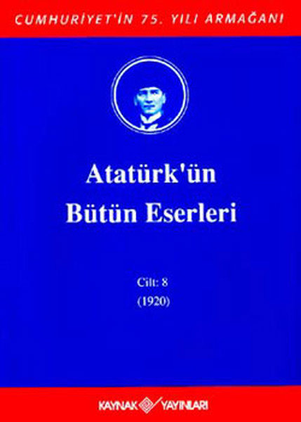 Atatürk'ün Bütün Eserleri Cilt: 08 (Ciltli)
