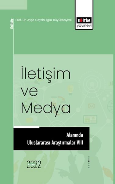 İletişim Ve Medya Alanında Uluslararası Araştırmalar VIII