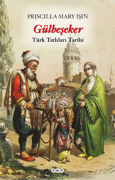 Gülbeşeker-Türk Tatlıları Tarihi