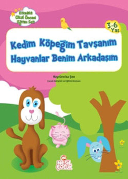 Kedim Köpeğim Tavşanım Hayvanlar Benim Arkadaşım - Etkinlikli Okul Öncesi Eğitim Seti