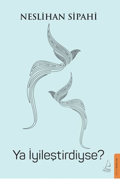 Ya İyileştirdiyse?