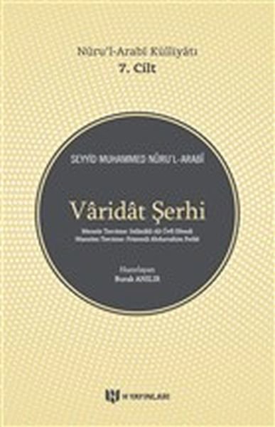 Varidat Şerhi - Nurul-Arabi Külliyatı 7. Cilt