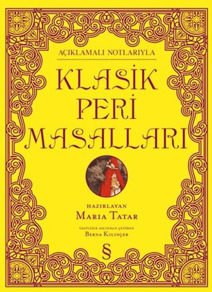Açıklamalı Notlarıyla Klasik Peri Masalları (Ciltli)