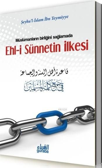 Müslümanların Birliği Sağlamada Ehl-i Sünnetin İlkesi