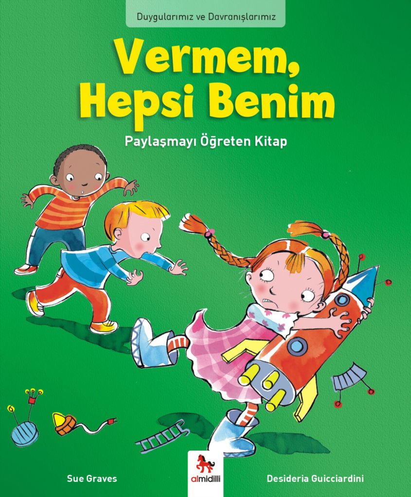 Duygularımız ve Davranışlarımız - Vermem, Hepsi Benim!