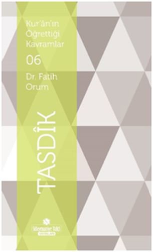Kur'an'ın Öğrettiği Kavramlar 6 - Tasdik