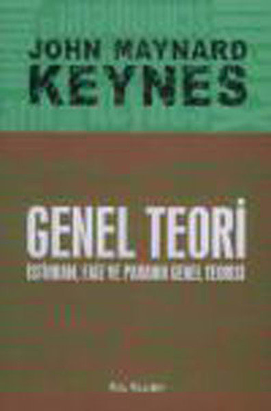 Genel Teori İstihdam Faiz ve Paranın Genel Teorisi