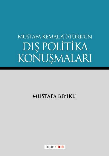 Mustafa Kemal Atatürk'ün Dış Politika Konuşmaları