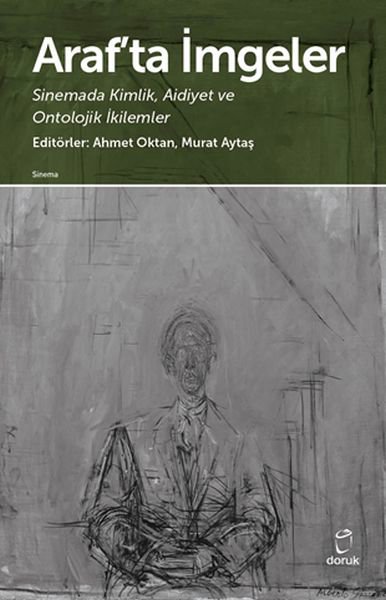 Araf’ta İmgeler - Sinemada Kimlik, Aidiyet ve  Ontolojik İkilemler