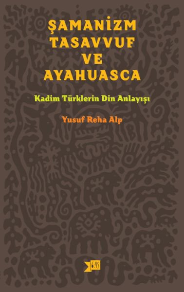 Şamanizm, Tasavvuf ve Ayahuasca