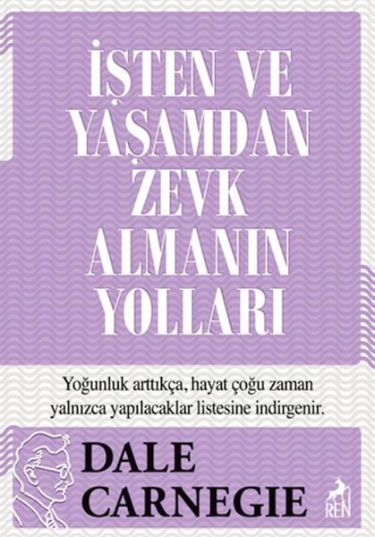 İşten ve Yaşamdan Zevk Almanın Yolları