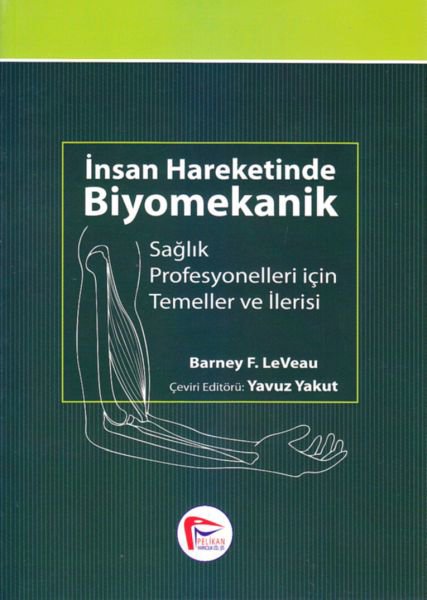İnsan Hareketinde Biyomekanik, Sağlık Profesyonelleri için Temel ve İlerisi