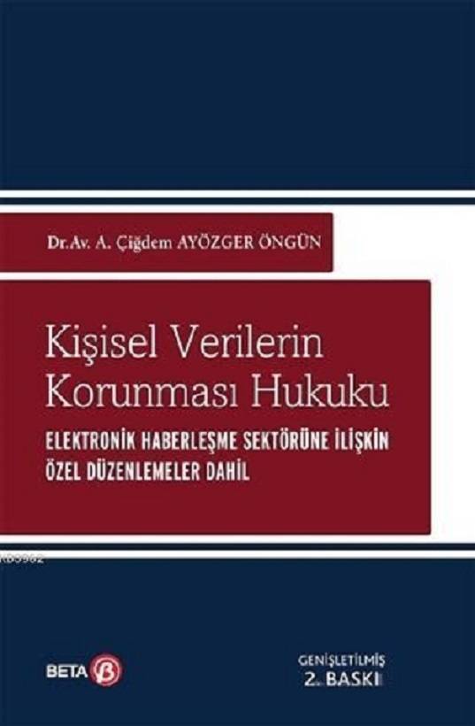 Kişisel Verilerin Korunması Hukuku Elektronik Haberleşme Sektörüne İlişkin Özel Düzenlemeler Dahil