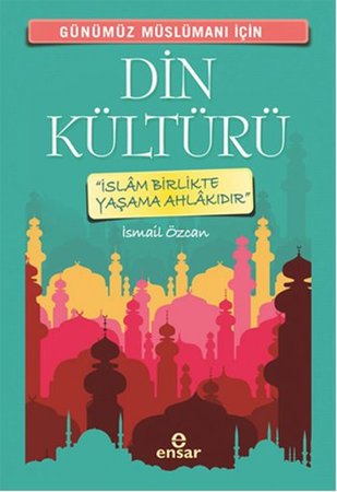 Günümüz Müslümanı İçin Din Kültürü
