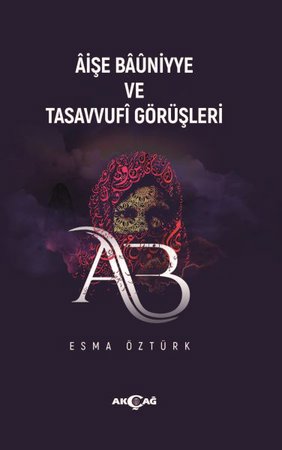 Aişe Baüniyye Ve Tasavvufi Görüşleri