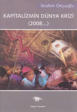 Kapitalizmin Dünya Krizi 2008...