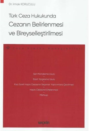 Türk Ceza Hukukunda Cezanın Belirlenmesi ve Bireyselleştirilmesi