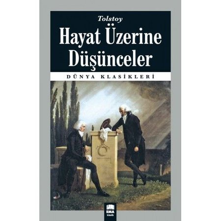 Dünya Klasikleri - Hayat Üzerine Düşünceler