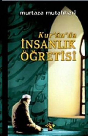 Kur'an'da İnsanlık Öğretisi