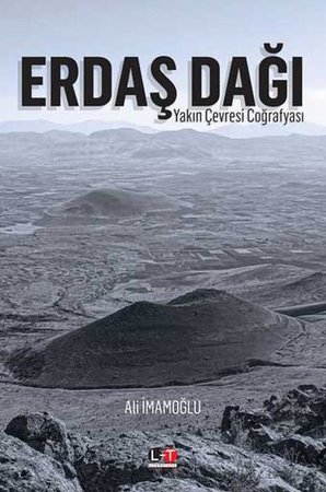 Erdaş Dağı Yakın Çevresi Coğrafyası