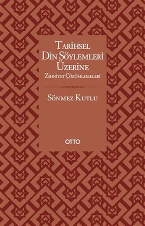 Tarihsel Din Söylemleri Üzerine Zihniyet Çözümlemeleri