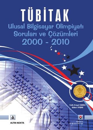 Tübitak Ulusal Bilgisayar Olimpiyatı Soruları ve Çözümleri 2000-2010