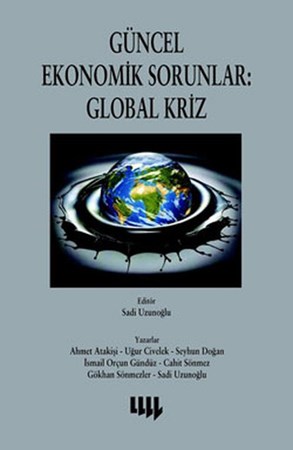Güncel Ekonomik Sorunlar Global Kriz
