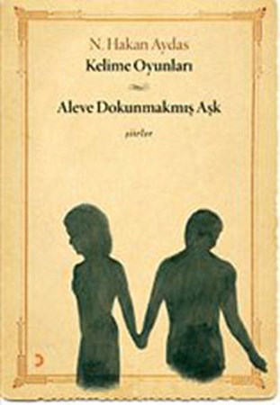 Kelim Oyunları Aleve Dokunmamış Aşk
