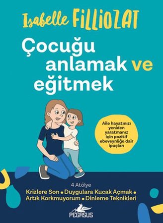 Çocuğu Anlamak ve Eğitmek