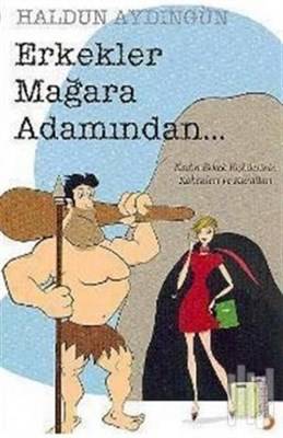 Erkekler Mağara Adamından...
