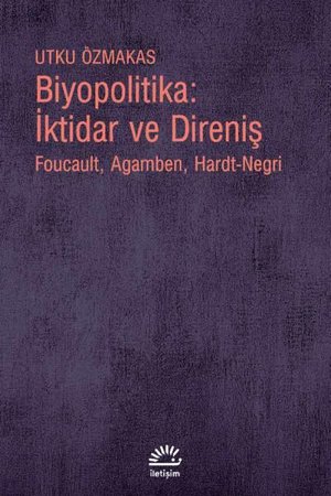 Biyopolitika İktidar ve Direniş