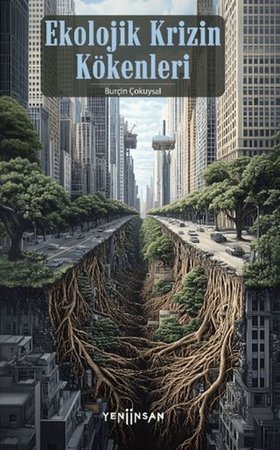 Ekolojik Krizin Kökenleri