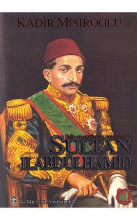 Bir Mazlum Padişah: Sultan 2. Abdülhamid