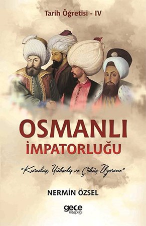 Osmanlı İmparatorluğu Tarih Öğretisi Iv