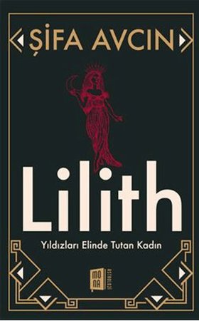 Şifa Avcın Lilith Yıldızları Elinde Tutan Kadın