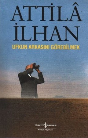 Ufkun Arkasını Görebilmek
