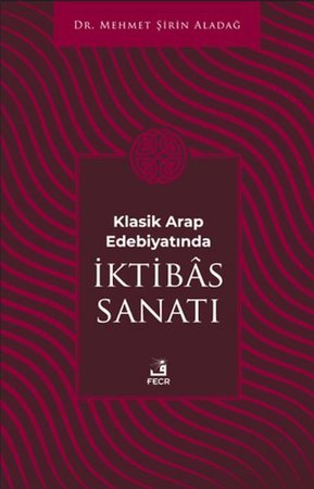 Klasik Arap Edebiyatında I·ktibas Sanatı