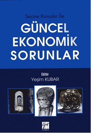 Seçme Konular Ile Güncel Ekonomik Sorunlar