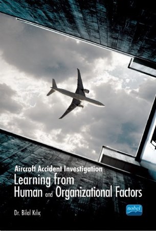 Aircraft Accident Investigation: Learning From Human And Organizational Factors