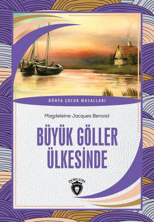 Büyük Göller Ülkesinde Dünya Çocuk Masalları (7-12 Yaş)