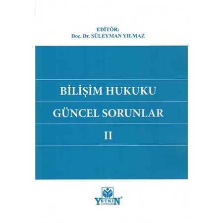 Bilişim Hukuku Güncel Sorunlar II