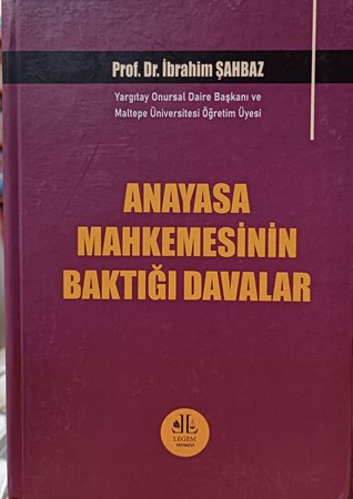 Anayasa Mahkemesinin Baktığı Davalar