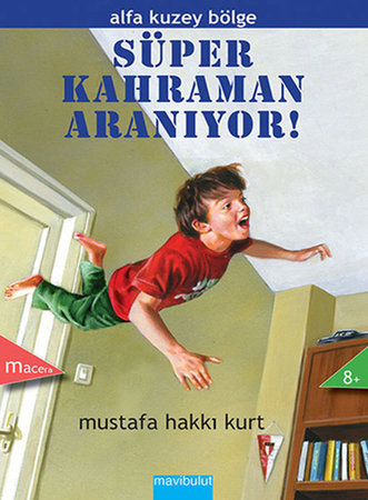 Süper Kahraman Aranıyor!  Alfa Kuzey Bölge 1