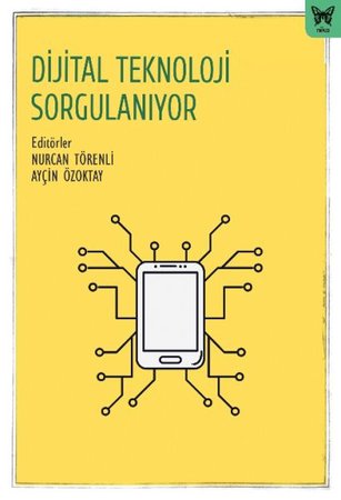 Dijital Teknoloji Sorgulanıyor