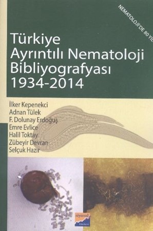 Türkiye Ayrıntılı Nematoloji Bibliyografyası 1934 2014