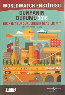 Dünyanın Durumu 2016 Bir Kent Sürdürülebilir Olabilir Mi