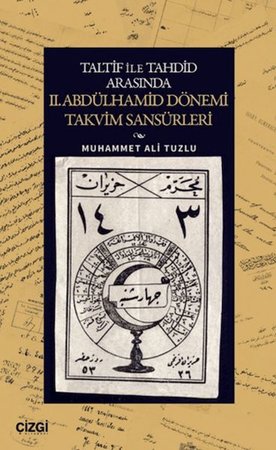 Taltif ile Tahdid Arasında II. Abdülhamid Dönemi Takvim Sansürleri