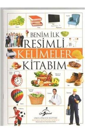 Resimli Kitaplar 2 Benim İlk Resimli Kelimeler Kitabım